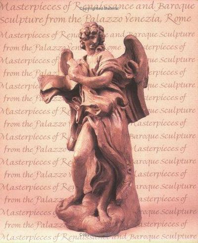 Masterpieces of Renaissance and Baroque Sculpture from the Palazzo Venezia, Rome