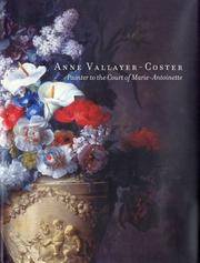 Anne Vallayer-coster; Painter To The Court Of Marie-antoinette