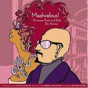 Maahvelous! Princess Puut and Dali Do Venice. by Chambliss, Scott; With Introduction, Preface, and Kind Words by Katrina Markoff, Isabella Rossellini and Jennifer Garner - 2005.