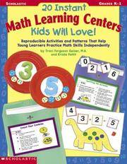 T 20 Instant Math Learning Centers Kids Will Love! : Reproducible Activities and Patterns That...