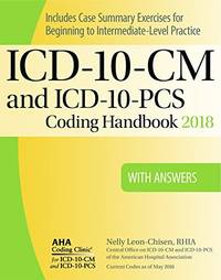 ICD-10-CM and ICD-10-PCS Coding Handbook, with Answers, 2018 Rev. Ed de Nelly Leon-Chisen - 2017-08-28