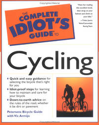 The Complete Idiot's Guide to Cycling