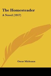 image of The Homesteader: A Novel (1917)