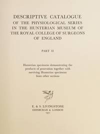 Descriptive Catalogue of the Physiological Series in the Hunterian Museum of the Royal College of Surgeons of England ( 2 Vol. Set )