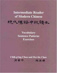 cover of Intermediate Reader of Modern Chinese: Text/Intermediate Reader of Modern Chinese : Vocabulary, Sentence Patterns, Exercises