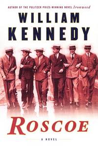 Roscoe (Signed1st Printing) by William Kennedy - 2002