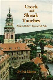 Czech and Slovak Touches - Recipes and Traditions : The Czech Book