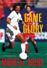 The Game and the Glory Akers, Michelle and Lewis, Gregg