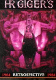 H. R. Giger's Retrospective: 1964-1984