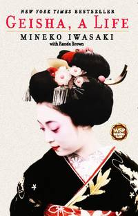 Geisha: A Life by Mineko Iwasaki