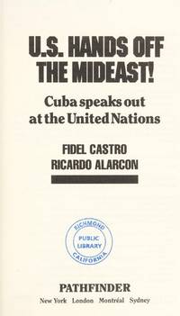 U. S. Hands Off the Mideast!: Cuba Speaks Out at the United Nations (The Cuban Revolution in...