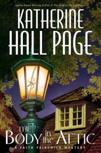 The Body in the Attic: A Faith Fairchild Mystery (Faith Fairchild Mysteries) by Katherine Hall Page