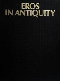 Eros in Antiquity by Antonia Mulas - Hardcover - 1978 - from KALAMOS BOOKS (SKU: 22131)