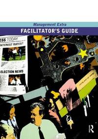 Facilitators Guide to Management Extra