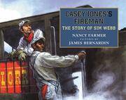 Casey Jones's Fireman: The Story of Sim Webb (Phyllis Fogelman Books) by Farmer, Nancy