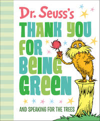 Dr. Seuss's Thank You for Being Green: And Speaking for the Trees (Dr. Seuss's Gift Books)
