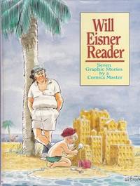 Will Eisner Reader: 7 Graphic Stories by a Comic Master by Will Eisner - 1991-07-01