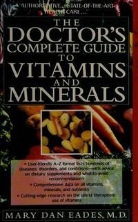 The Doctor's Complete Guide To Vitamins and Minerals