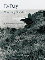 D - Day: Normandy Revisited by Bougaardt, Richard - 05/01/2004