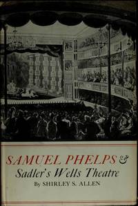 Samuel Phelps and Sadler's Wells Theatre
