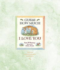 Guess How Much I Love You 10th Anniversary Edition: Signed Limited Edition