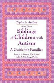 Siblings of Children With Autism: A Guide for Familes by Beth A Sandra L.;Glasberg - Paperback - First Edition - 2003 - from Montreal Books (SKU: 029365)