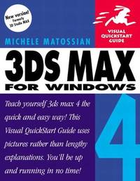 3DS MAX 4 FOR WINDOWS: VISUAL QUICKSTART GUIDE