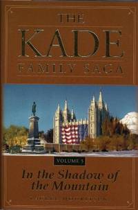 Kade Family Saga, Vol. 5: In the Shadow of the Mountain (Hardcover)