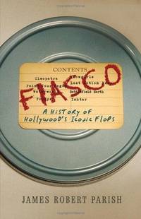 Fiasco: A History of Hollywood's Iconic Flops