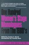 One Hundred Women's Stage Monologues from the 1980's