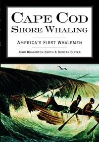 Cape Cod Shore Whaling: America's First Whalemen