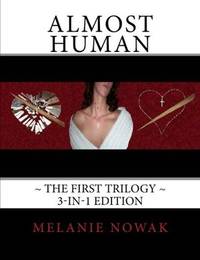 ALMOST HUMAN ~The First Trilogy~ 3-in-1 Edition