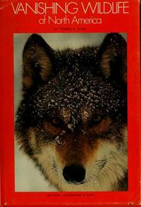Vanishing Wildlife of North America by Thomas B. Allen - Hardcover - 1974 - from ThriftBooks (SKU: G0870441299I3N00)