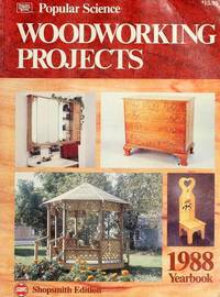 Popular Science Woodworking Projects Yearbook, 1988