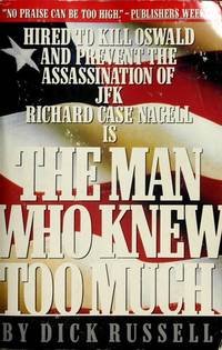 cover of The Man Who Knew Too Much: Hired to Kill Oswald and Prevent the Assassination of JFK Richard Case Nagell Is