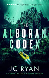 The Alboran Codex: A suspense thriller (A Carter Devereux Mystery Thriller, 3) [Paperback] Ryan, JC