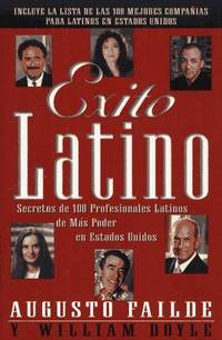 Exito latino : secretos de 100 professionales latinos de m