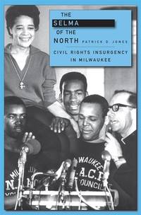 Selma of the North : Civil Rights Insurgency in Milwaukee
