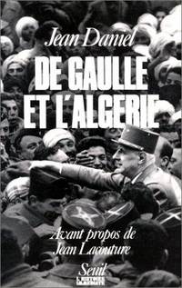 De Gaulle et lAlgerie (Lhistoire immédiate)