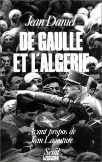 De Gaulle et lAlgerie (Lhistoire immÃ©diate) by Jean Daniel - 1986