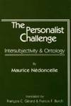 The Personalist Challenge: Intersubjectivity and Ontology (The Pittsburgh Theological Monograph...