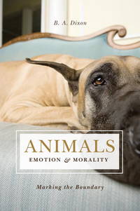 Animals, Emotion, and Morality : Marking the Boundary