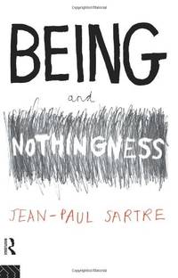 Being and Nothingness: An Essay on Phenomenological Ontology (Routledge Classics)