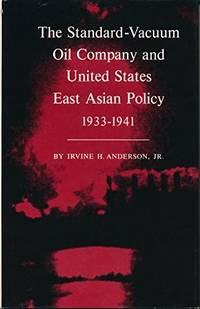 The Standard-Vacuum Oil Company and United States East Asian policy, 1933-1941