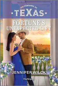 Fortune's Unexpected Gift: A Later in Life Holiday Western Romance (The Fortunes of Texas:...