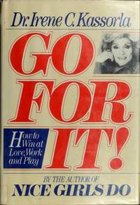 Go for It!  How to Win at Love, Work and Play