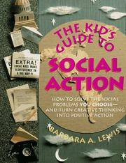 The Kid's Guide to Social Action: How to Solve the Social Problems You Choose-And Turn...