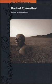 Rachel Rosenthal (PAJ Books: Art + Performance) Roth, Professor Moira