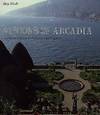 Vision of Arcadia; European gardens from Renaissance to Rococo