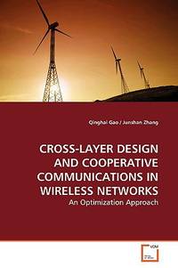 Cross-Layer Design and Cooperative Communications in Wireless Networks